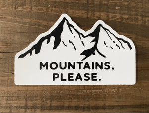 Mountains, Please Weatherproof Sticker